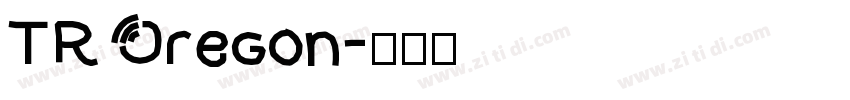 TR Oregon字体转换